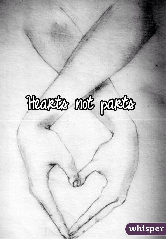 Hearts not parts