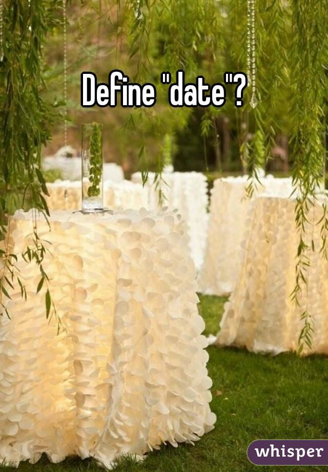 Define "date"?
