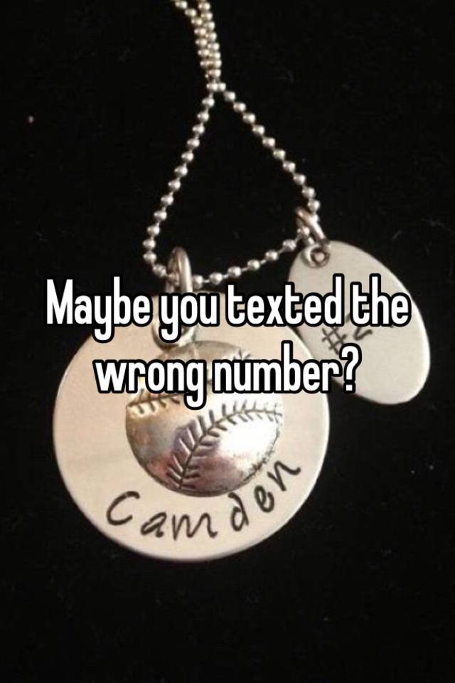 maybe-you-texted-the-wrong-number