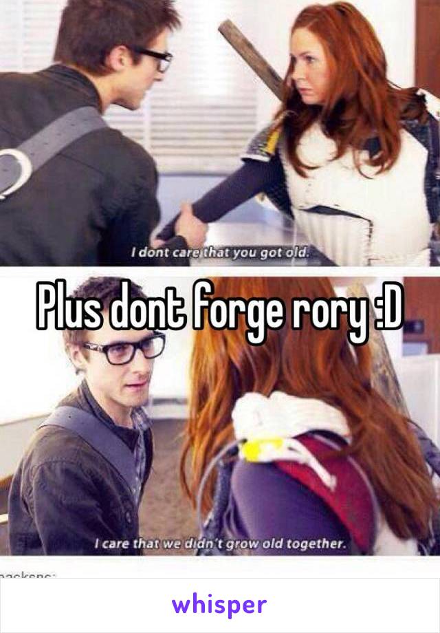 Plus dont forge rory :D