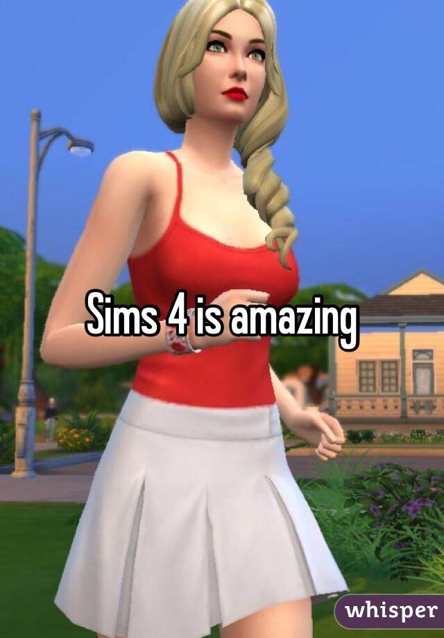 Sims 4 is amazing 