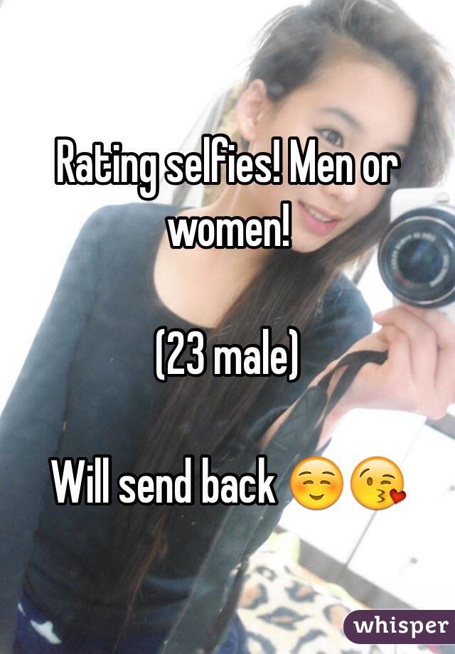 Rating selfies! Men or women!

(23 male)

Will send back ☺️😘