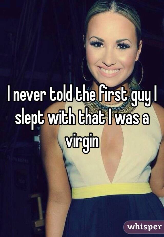 I never told the first guy I slept with that I was a virgin 