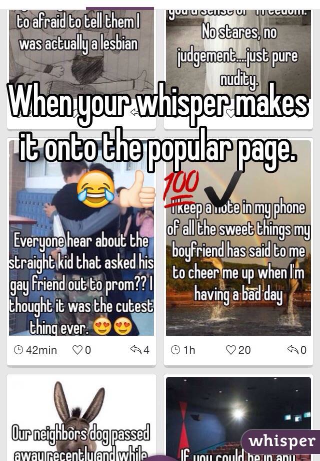 When your whisper makes it onto the popular page. 😂👍🏻💯✔️