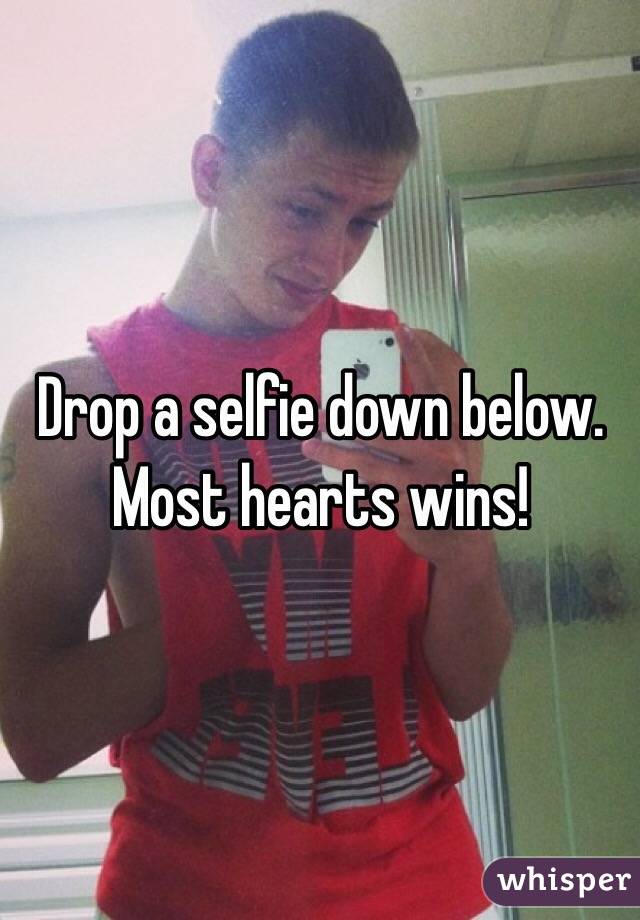 Drop a selfie down below. Most hearts wins!