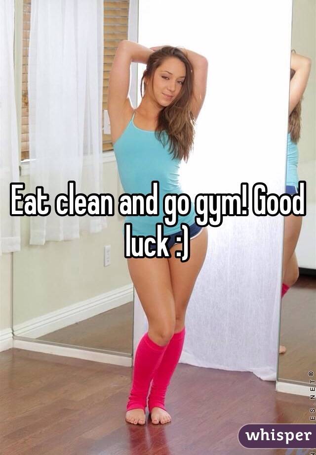 Eat clean and go gym! Good luck :) 