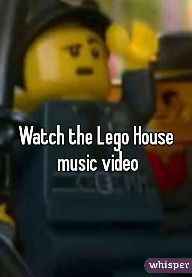 Watch the Lego House music video