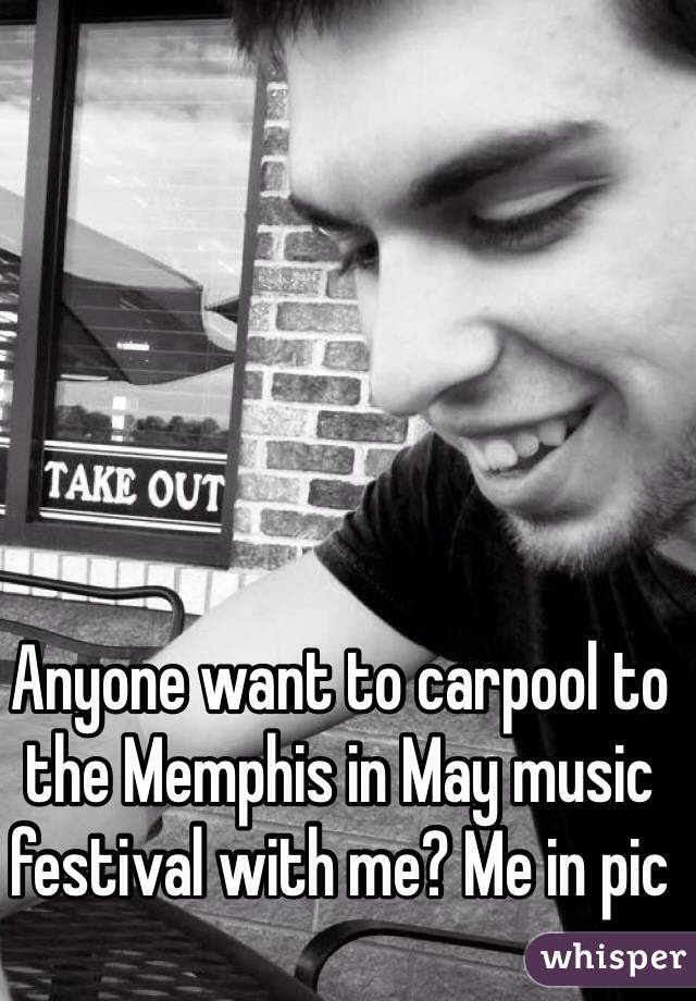 Anyone want to carpool to the Memphis in May music festival with me? Me in pic