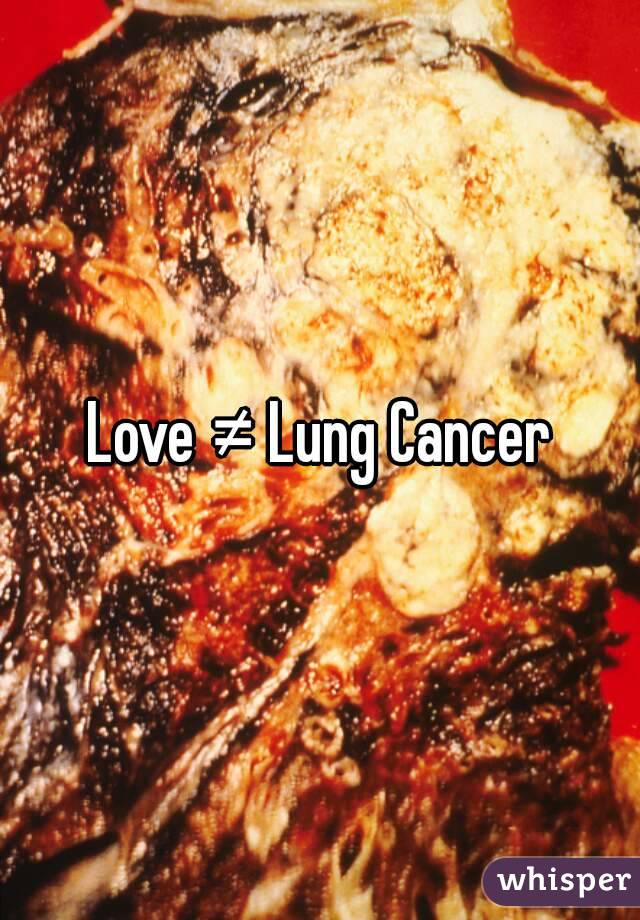 Love ≠ Lung Cancer