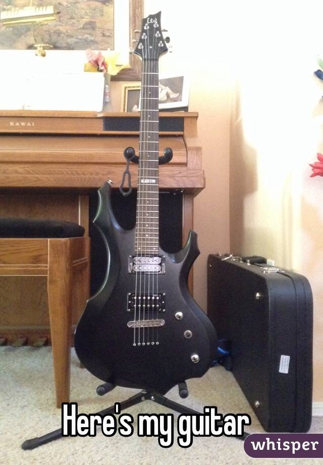 Here's my guitar 