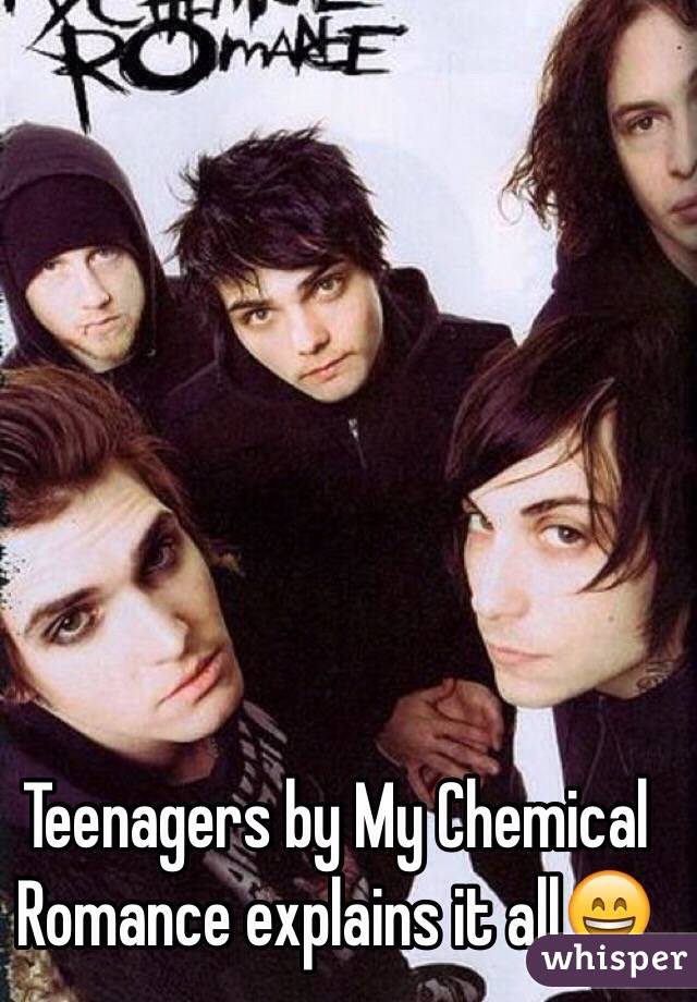 Teenagers by My Chemical Romance explains it all😄