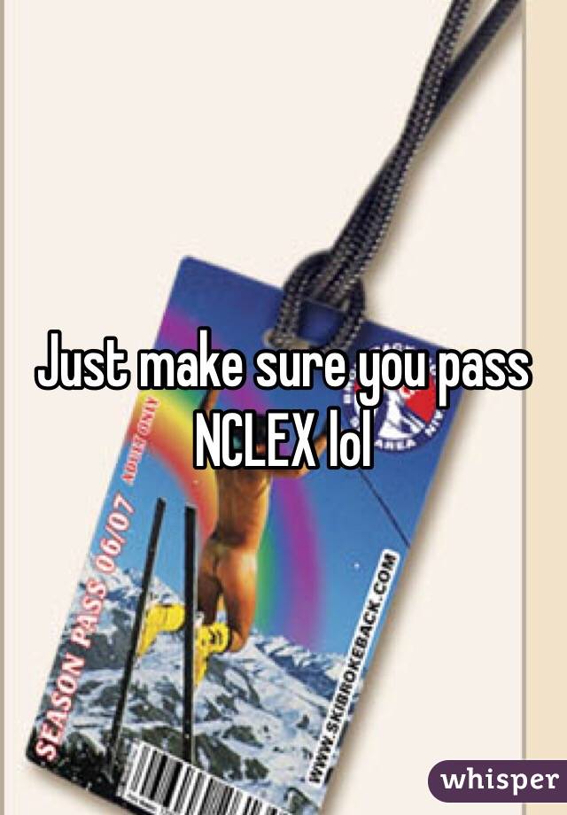 Just make sure you pass NCLEX lol