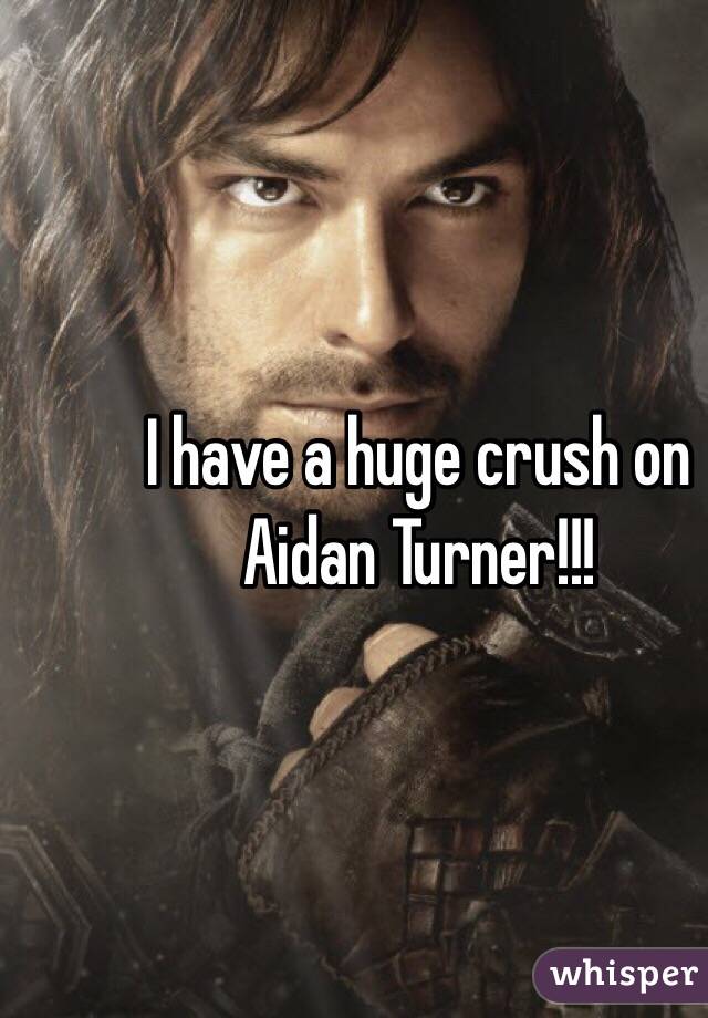 I have a huge crush on Aidan Turner!!!