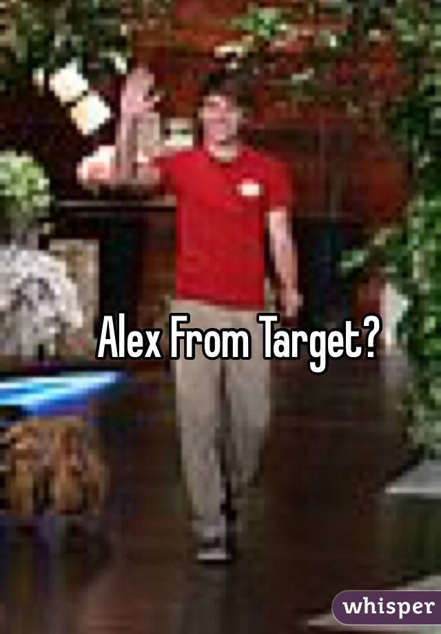 Alex From Target?