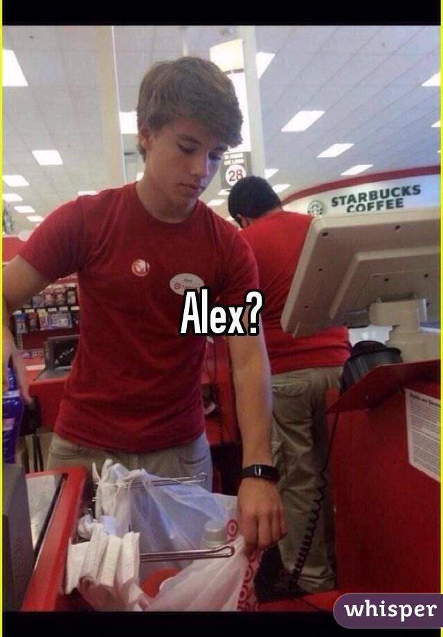 Alex?
