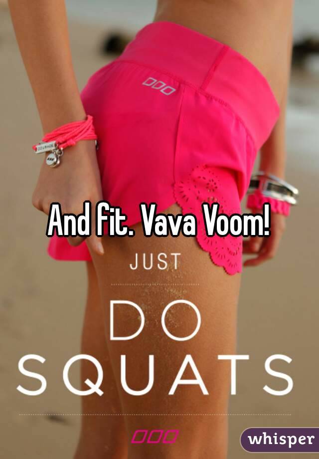 And fit. Vava Voom!