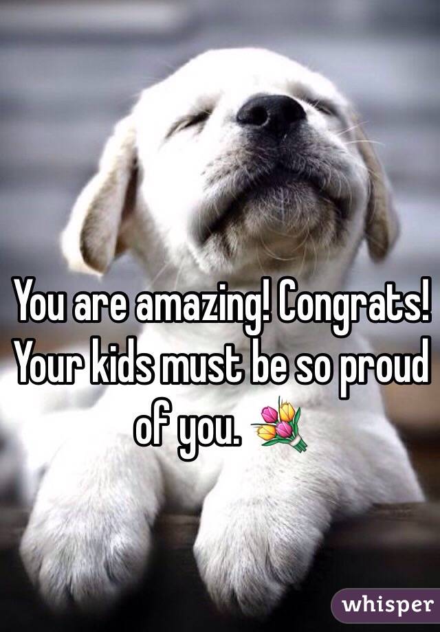 You are amazing! Congrats! Your kids must be so proud of you. 💐