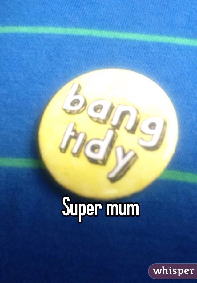 Super mum 