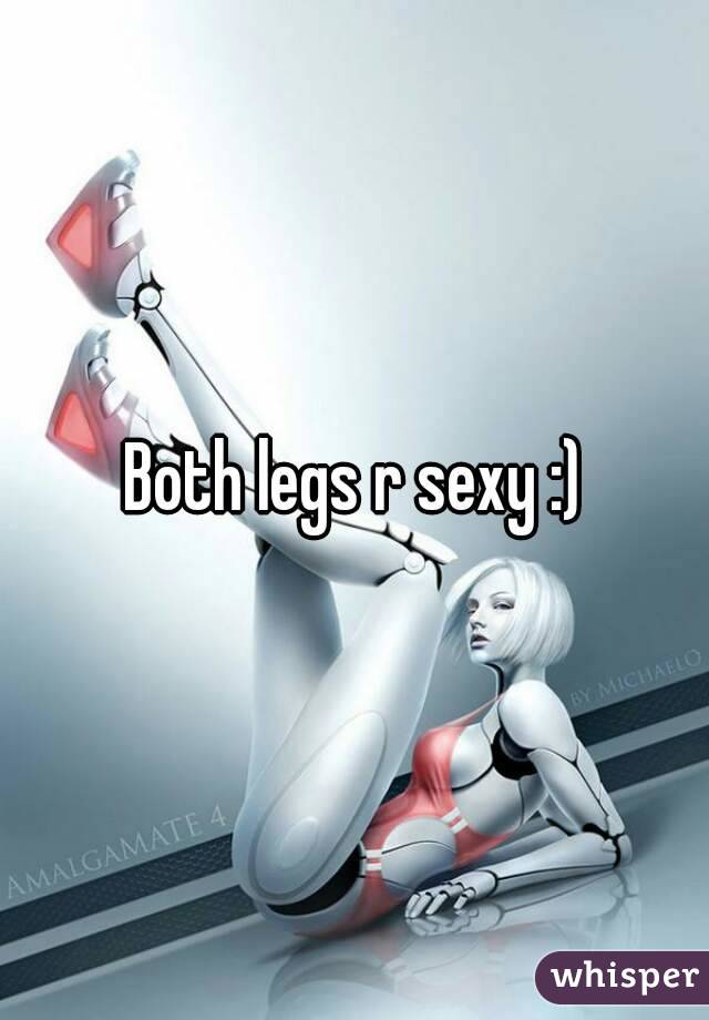 Both legs r sexy :)