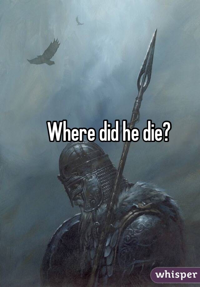 Where did he die?
