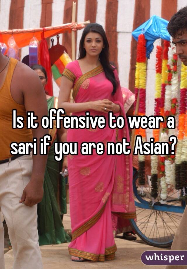 is-it-offensive-to-wear-a-sari-if-you-are-not-asian