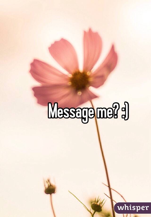 Message me? :)
