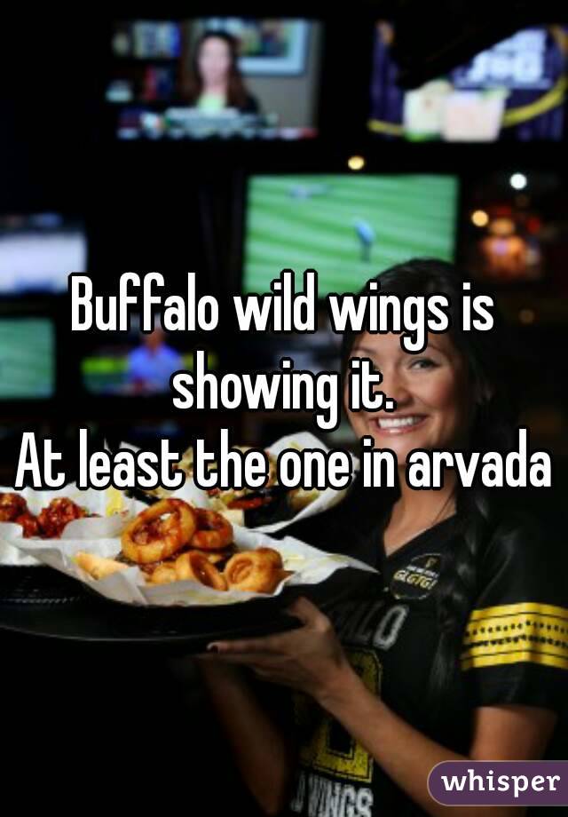 Buffalo wild wings is showing it. 
At least the one in arvada