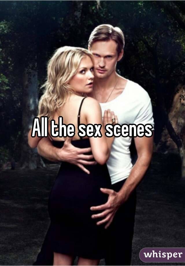 All the sex scenes