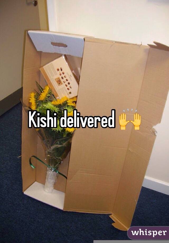 Kishi delivered 🙌