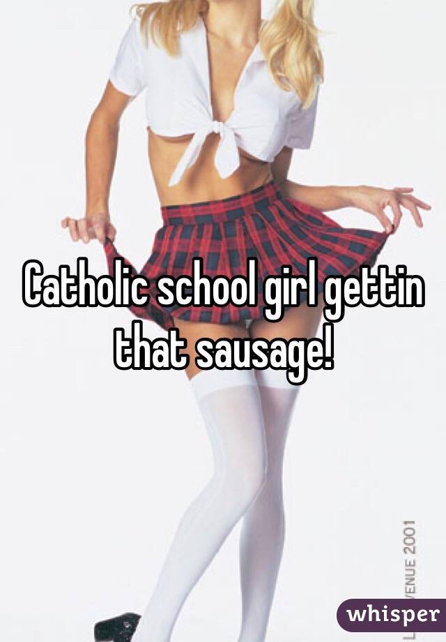 Catholic school girl gettin that sausage!