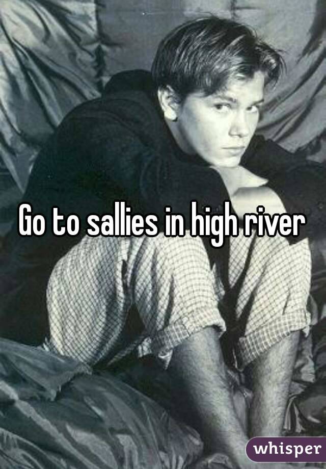 Go to sallies in high river