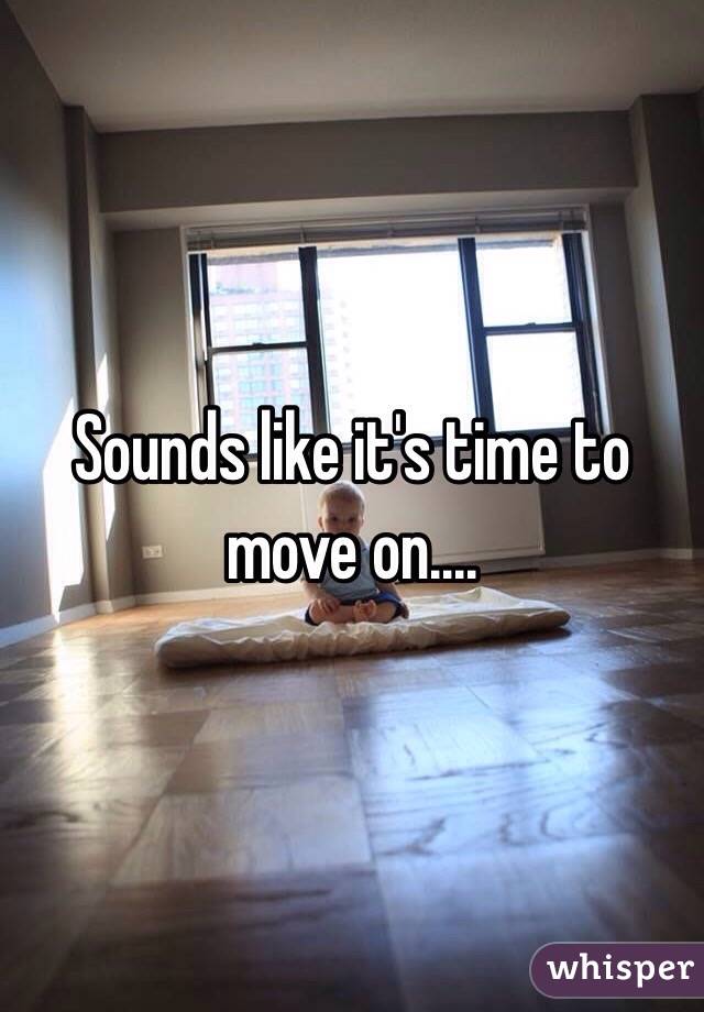 Sounds like it's time to move on....