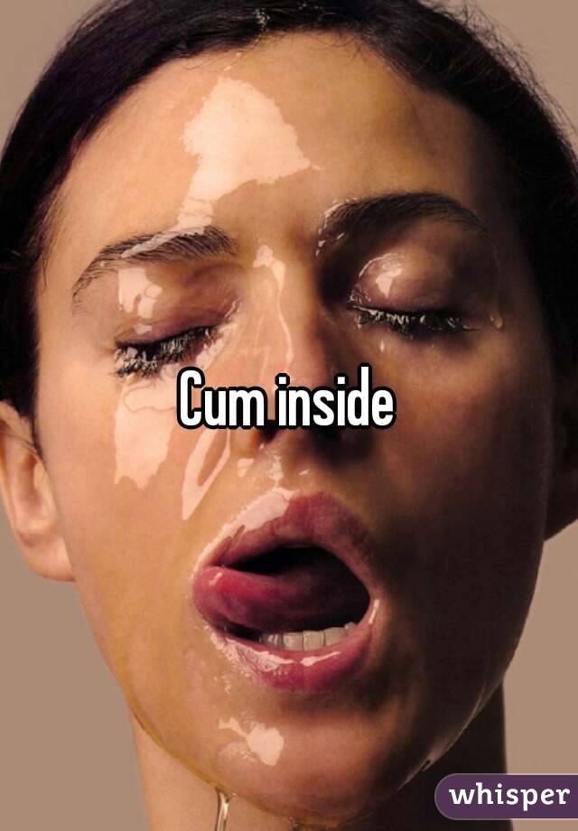 Cum inside