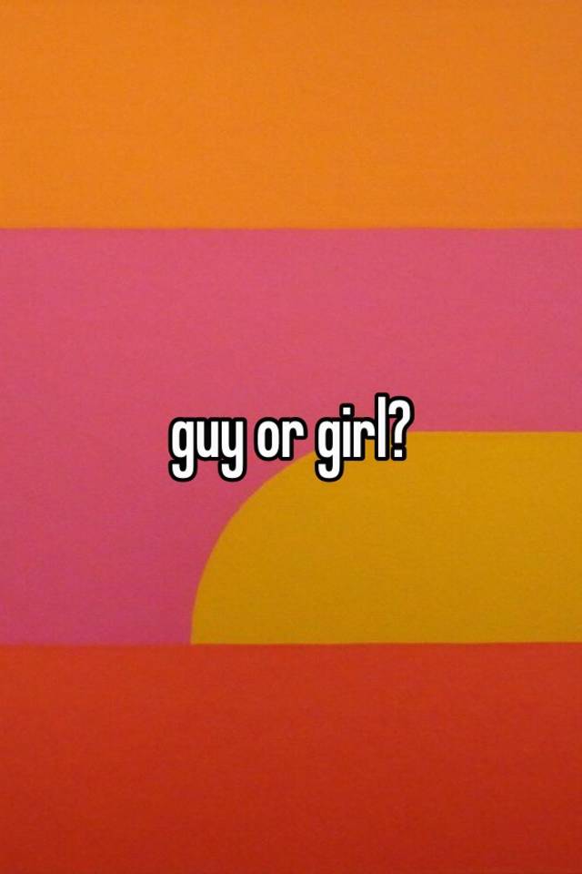 guy-or-girl