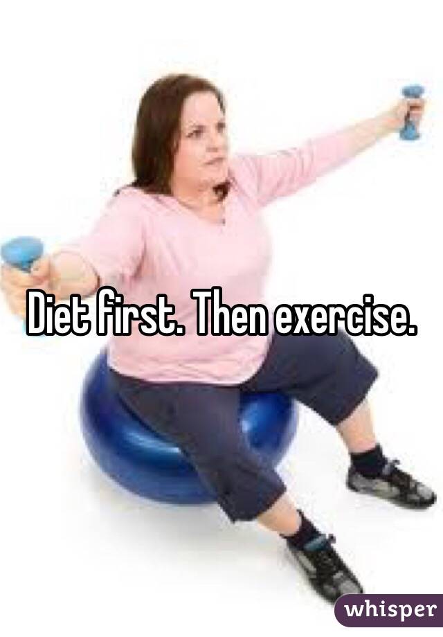 diet-first-then-exercise