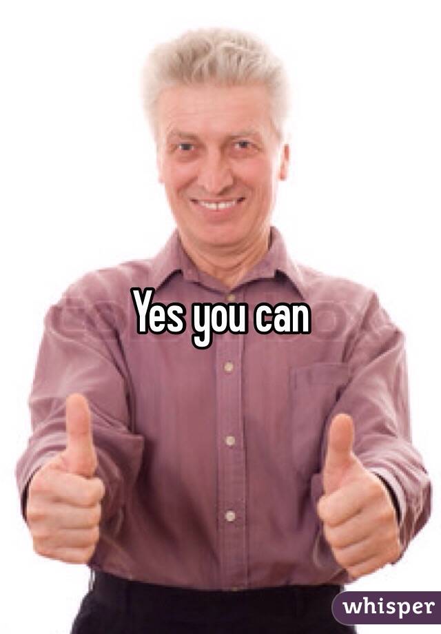 Yes you can