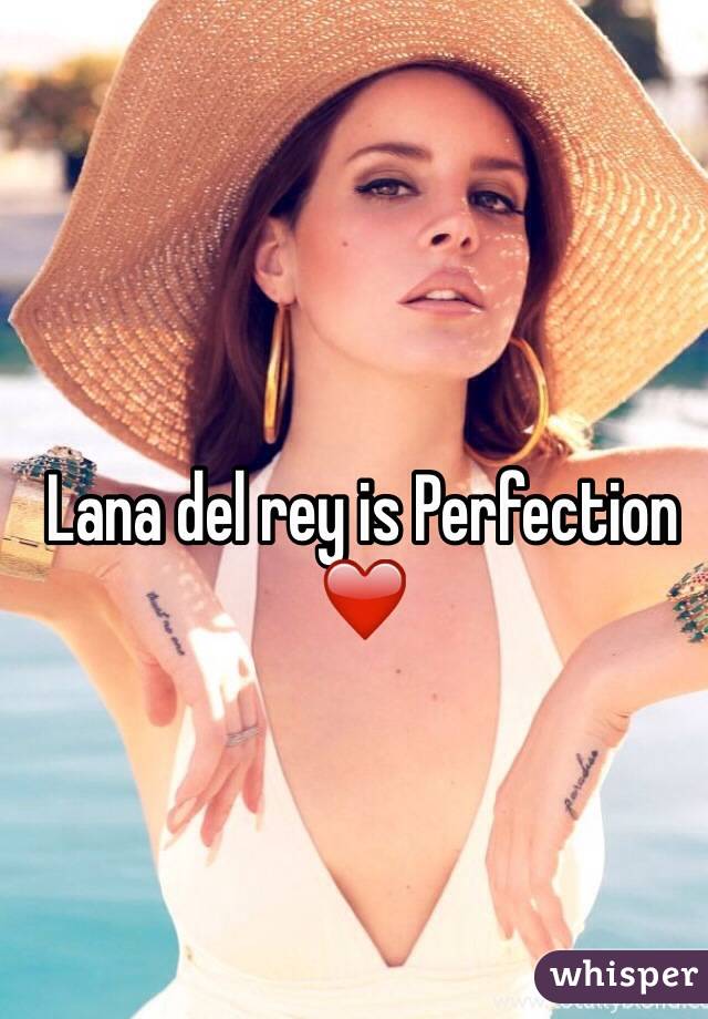 Lana del rey is Perfection ❤️
