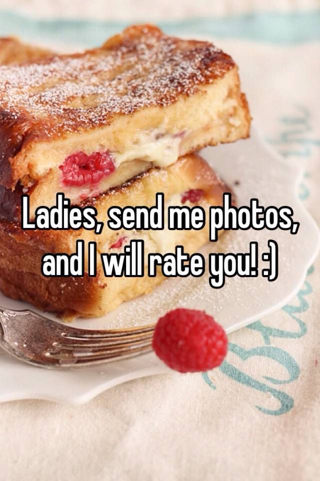 ladies-send-me-photos-and-i-will-rate-you