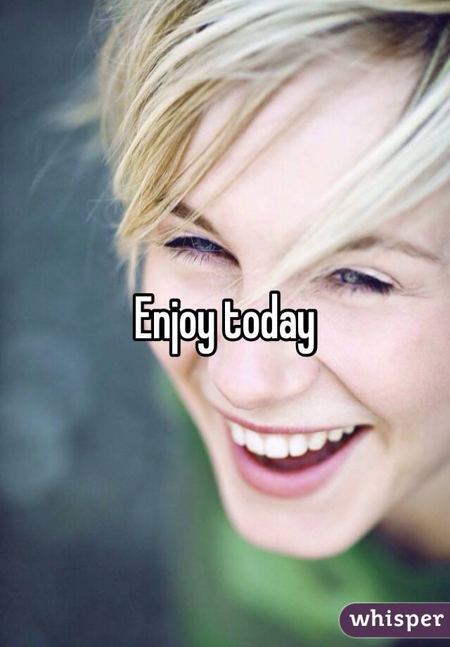 <b>Enjoy today</b> - 0514a9e53f8f75729781ec1a3aa18c86ac96ef-wm