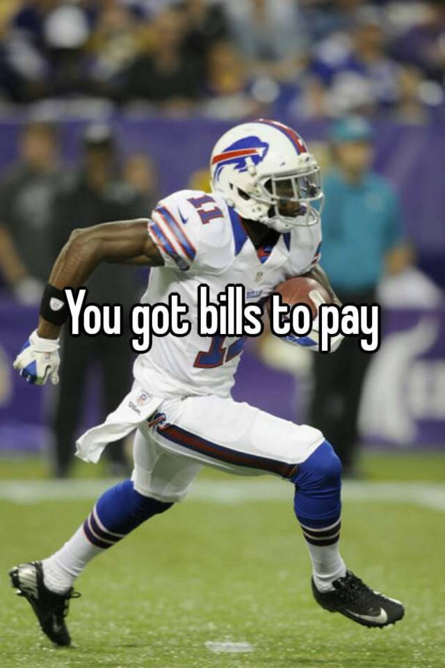 you-got-bills-to-pay