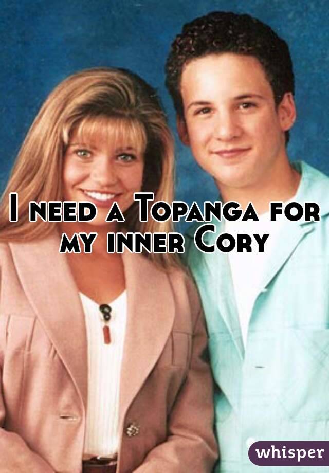 I need a Topanga for my inner Cory 