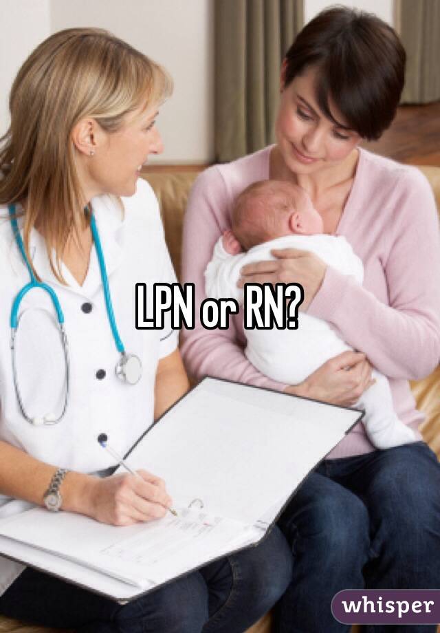 LPN or RN? 