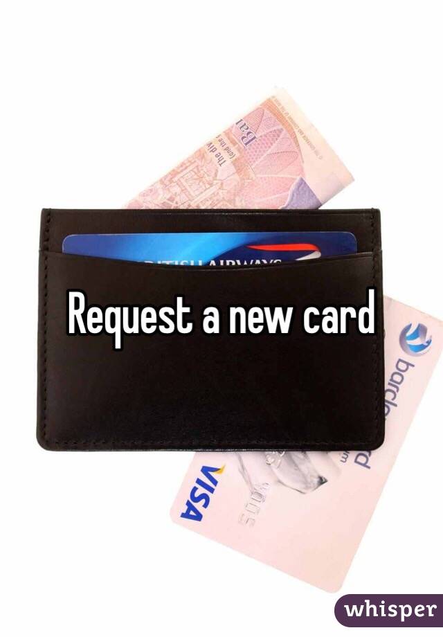 Request a new card