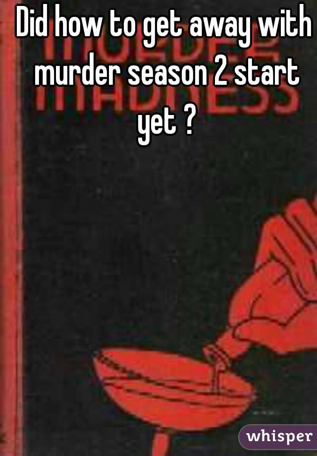 Did how to get away with murder season 2 start yet ?