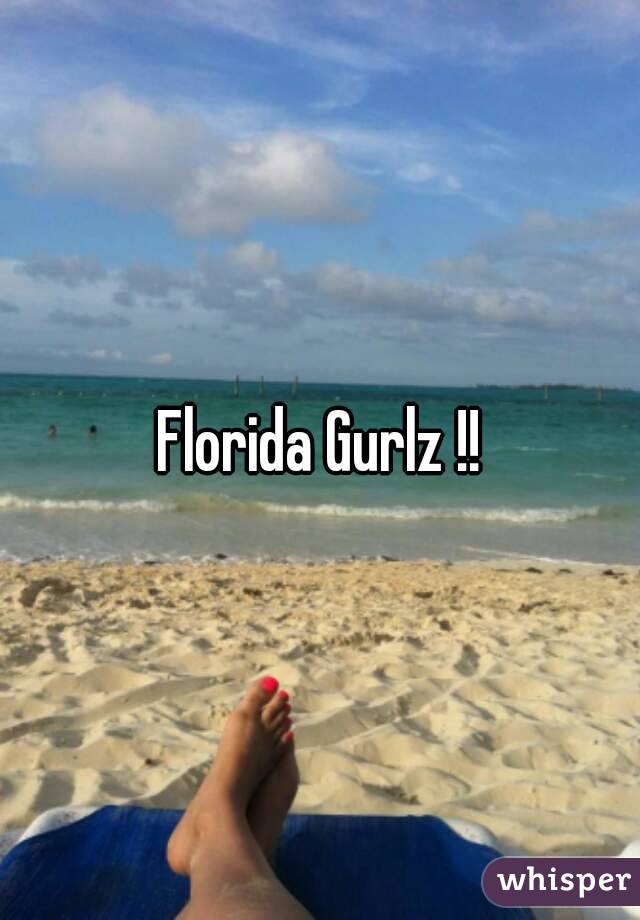 Florida Gurlz !!
