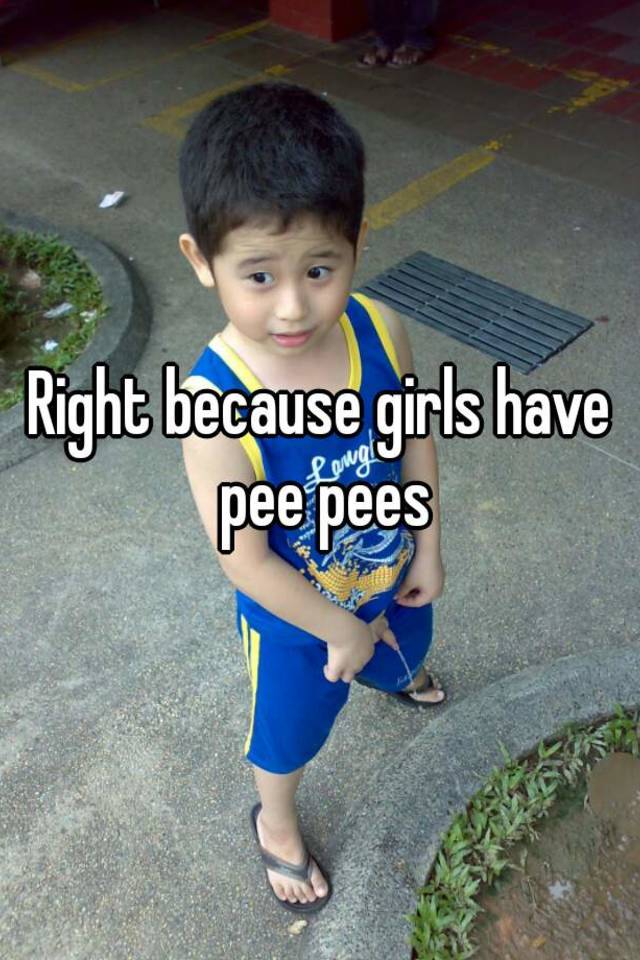 right-because-girls-have-pee-pees