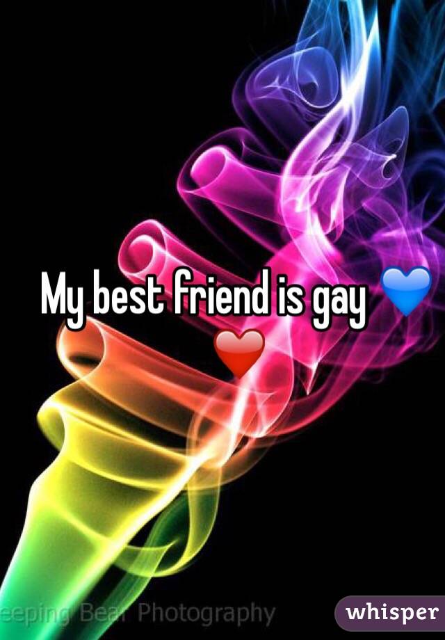 My best friend is gay 💙❤️