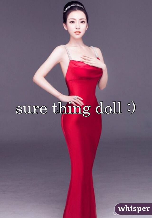 sure thing doll :)