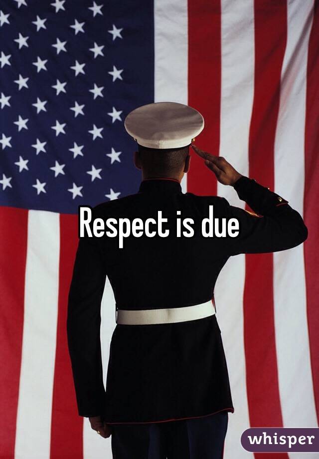 Respect is due 