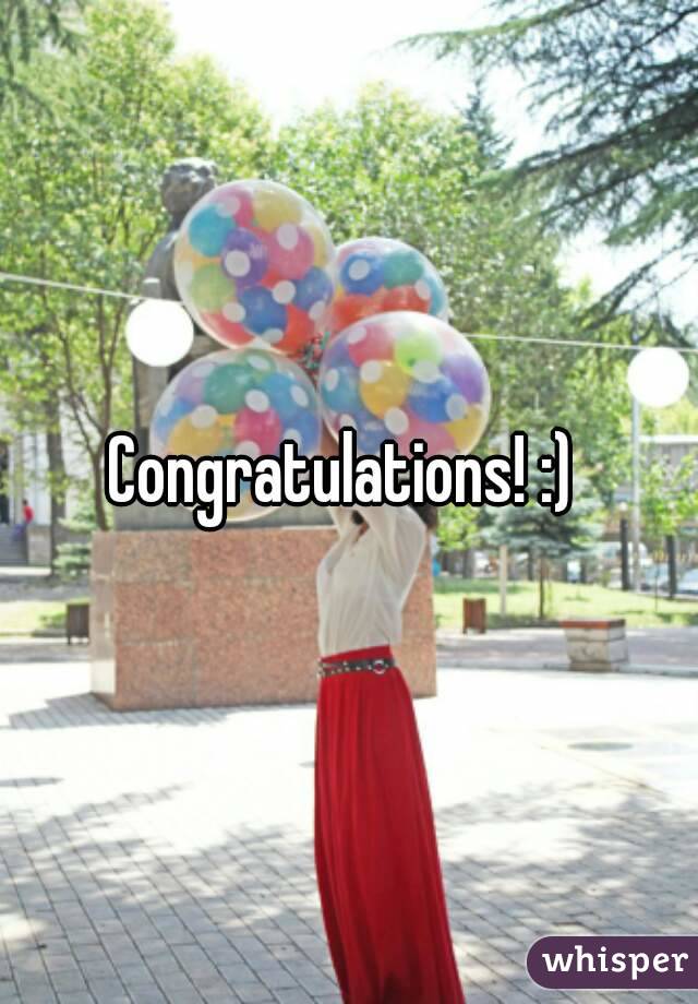 Congratulations! :) 
